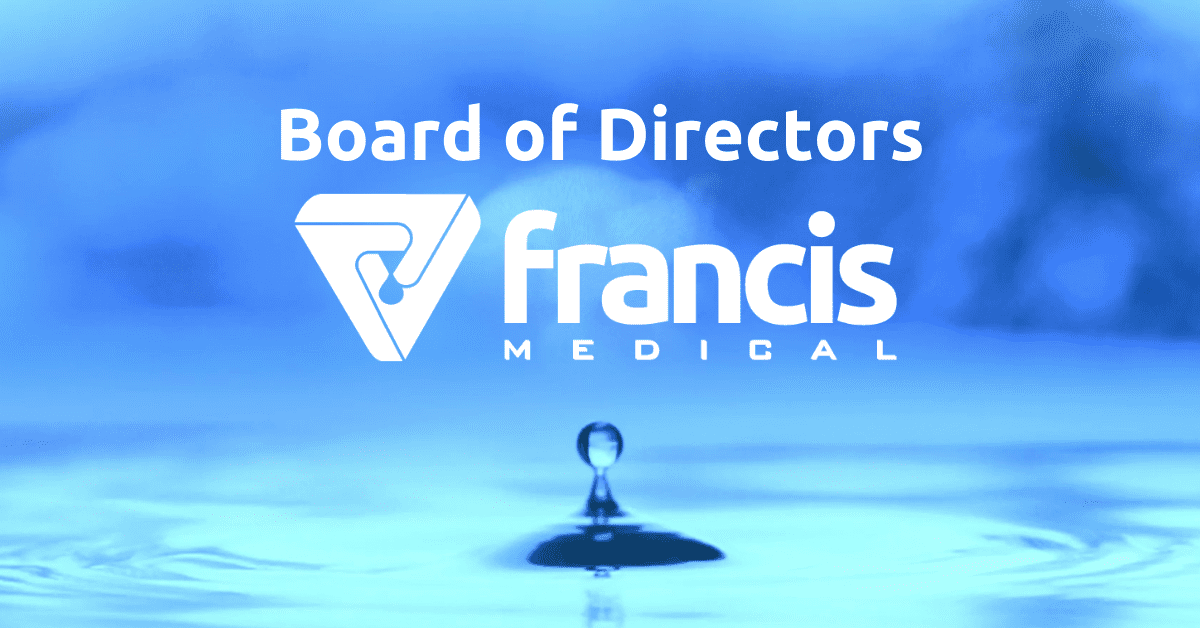 Board of Directors Francis Medical